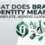 What Does Brand Identity Mean? The Complete, Honest Guide (2026)