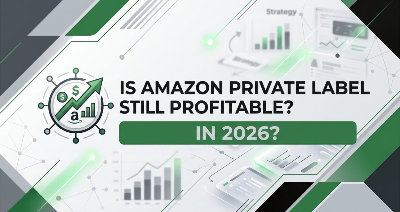 Is Amazon Private Label Still Profitable in 2026?